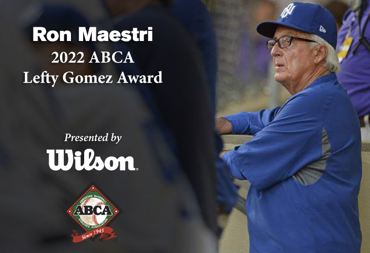 Ron Maestri, recipient of the 2022 ABCA/Wilson Lefty Gomez Award.